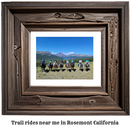 trail rides near me in Rosemont, California